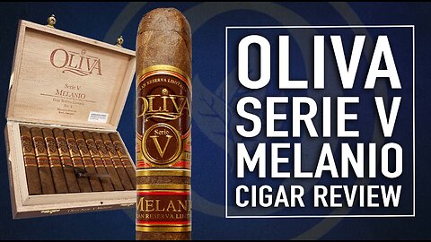 Oliva Serie V Melanio Robusto Cigar Review