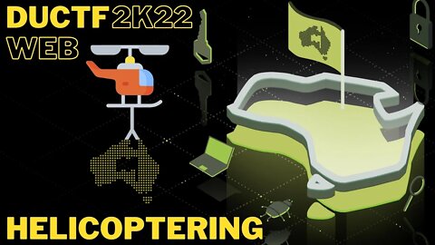 DownUnderCTF (DUCTF) 2022: helicoptering - WEB