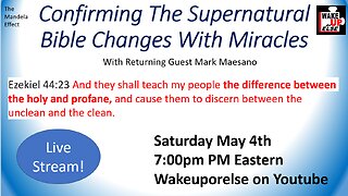 Confirming The Supernatural Bible Changes With Miracles!