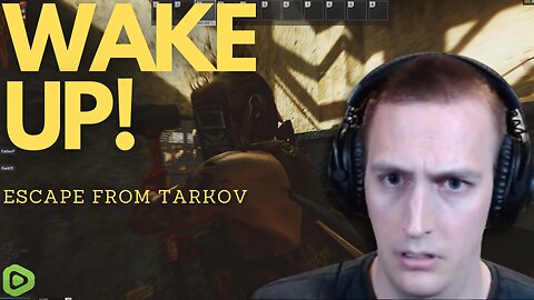 LIVE: It's Time to Wake Up and Dominate - Escape From Tarkov - Gerk Clan