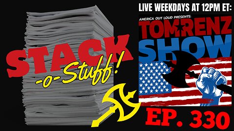 Stack-o-Stuff ep. 330 - The Jack-Asses in Charge & Other Issues