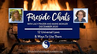 No. 37 ~ Fireside Chats: 12 Universal Laws & Ways To Use Them