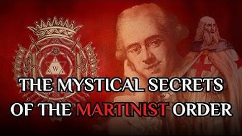 The Martinist Order -The Unknown Occult Heirs Of The Christian Kabbalistic Arts 1-21-2024