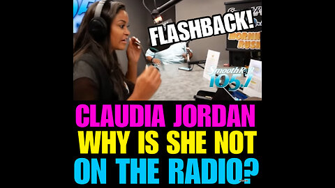 CJ Ep #55 Why is Claudia Jordan not on the radio #Flashback