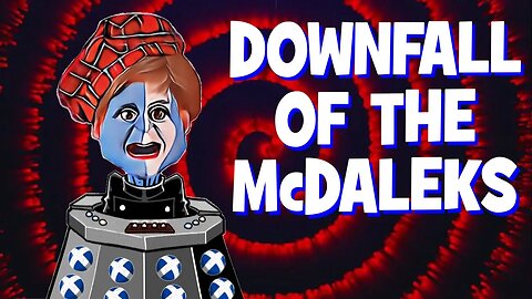 Nicola "Davros" Sturgeon destroys The McDaleks