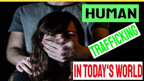 Human Trafficking in Today's World