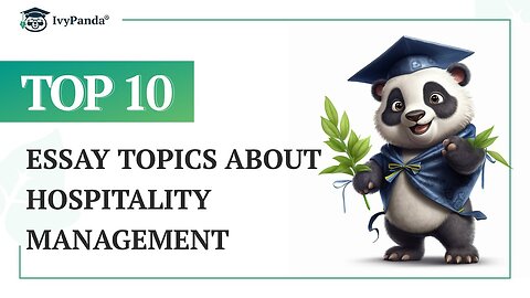 TOP-10 Essay Topics about Hospitality Management