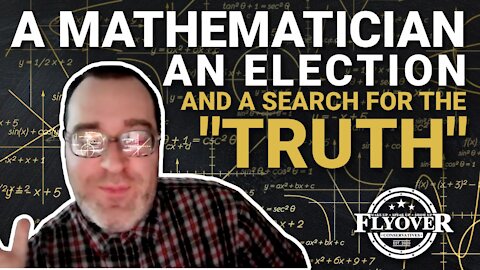 A Mathematician, An Election, and A Search For the Truth…