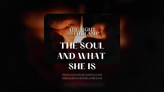 The Soul and What She Is