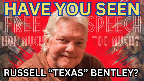WHERE IS "TEXAS" BENTLEY? | FREE SPEECH - How Free is To Free?