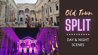 SPLIT (Croatia): Episode 2 - Old Town's Day and Night Scenes