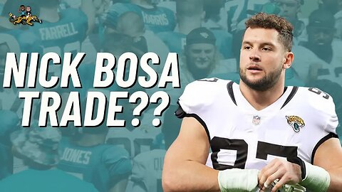RUMORS: Could the Jaguars trade for Nick Bosa?