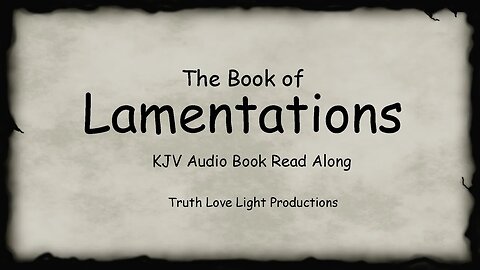 The Book of LAMENTATIONS. (complete) KJV Bible Audio Book Read Along