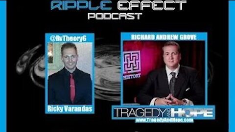 The Ripple Effect Podcast #111 (Richard Grove | Tragedy & Hope)