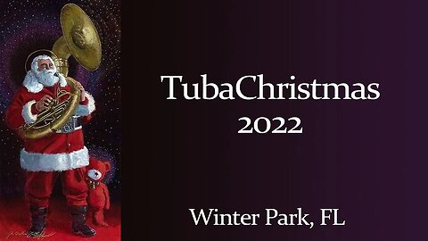 TubaChristmas 2022 — WinterPark, Florida