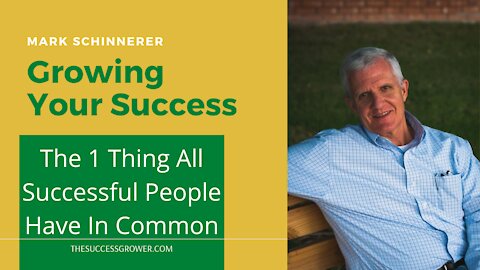 The 1 Thing Every Successful Person Has In Common