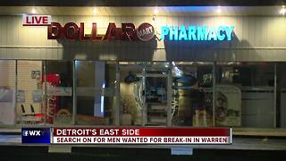 Police searching for men wanted for break-in in Warren