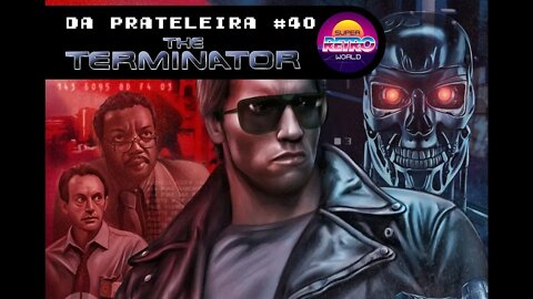 DA PRATELEIRA #40. O Exterminador do Futuro (THE TERMINATOR, 1984)