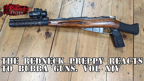 The Redneck Preppy Rages at Bubba Guns Vol. XIV