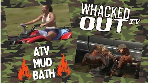 Redneck Girl's ATV Mud Bath - Whacked Out TV