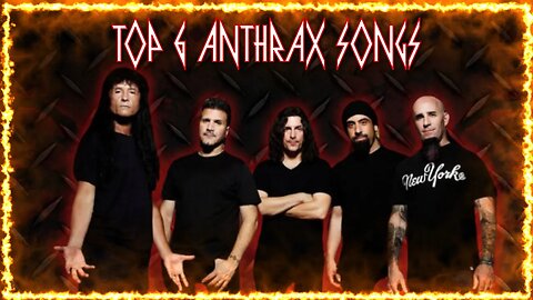 Metal Six Pack: Top 6 Anthrax Songs | THAT Rocks!