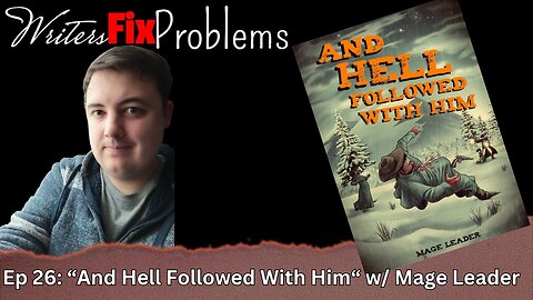 WFP Ep: 26: "And Hell Followed With Him" w/ Mage Leader