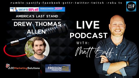 Drew Thomas Allen - Matt Buff Show - America's Last Stand