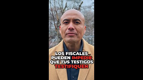 Los Fiscales Pueden Impedir Que Tus Testigos Testifiquen