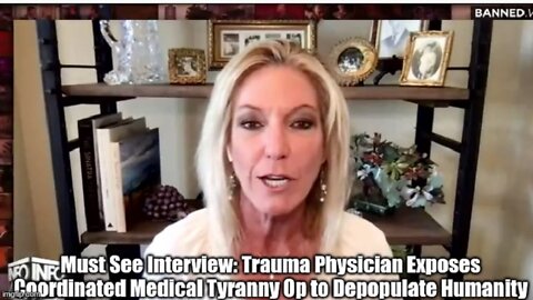 Must See Interview: Trauma Physician Exposes Coordinated Medical Tyranny Op to Depopulate Humanity
