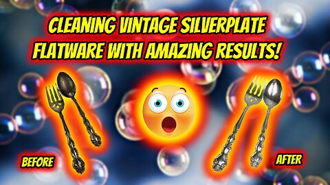 Ep. 33 - Cleaning Vintage Silverplate Flatware w/ Amazing Results!