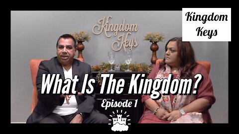 Kingdom Keys: Episode 1 "What Is The Kingdom?"