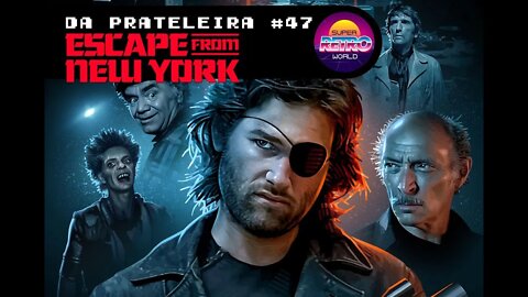 DA PRATELEIRA #47. Fuga de Nova York (ESCAPE FROM NEW YORK, 1981)