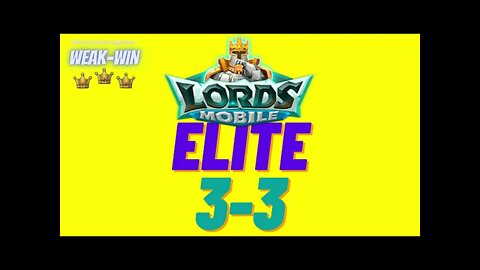 Lords Mobile: WEAK-WIN Hero Stage Elite 3-3