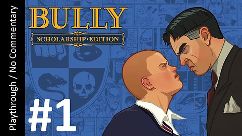 Bully: Scholarship Edition (Part 1) playthrough