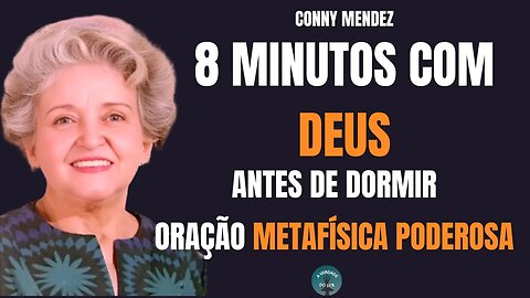 A ORAÇÃO METAFISICA PODEROSA E COMPLETA PARA SE CONECTAR COM DEUS - Oração Metafísica Conny Méndez