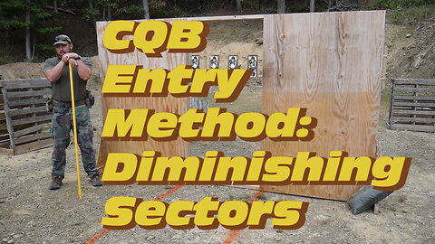 CQB: Methods of Entry: Diminishing Sectors