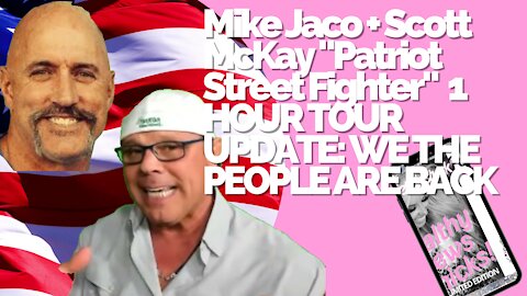 PATRIOT STREETFIGHTER 6/30/21 Scott McKay + Michael Jaco Ascension Process +Mindset: America is Back