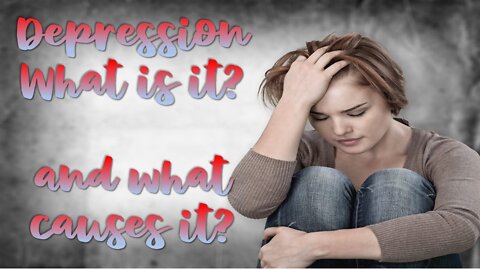 Session 3 What is Clinical Depression? What are it's root causes?