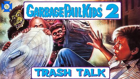 GARBAGE PAIL KIDS 2: Trash Talk - VCR Redux LIVE