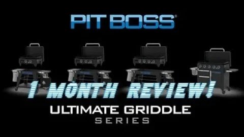 Pitboss 4 burner Ultimate; 1 month review