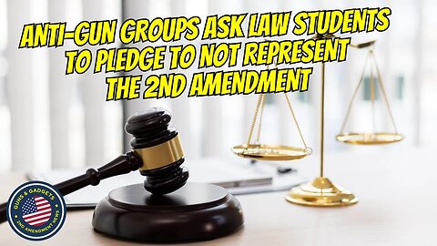 Anti-Gun Groups Ask Law Students To NOT Represent The 2nd Amendment?!?