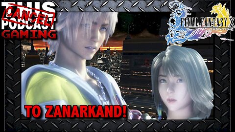 Final Fantasy X (HD Remaster): To Zanarkand!