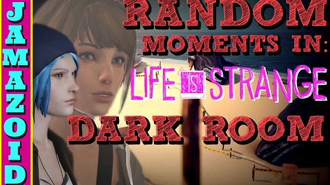 Random Moments In Dark Room | Life is Strange