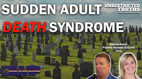 Sudden Adult Death Syndrome with Priscilla Romans of Graith Care | Unrestricted Truths Ep. 117