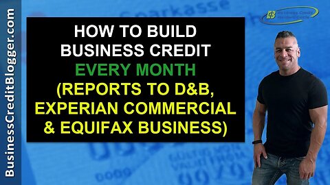 How to Build Business Credit Every Month - Business Credit 2020