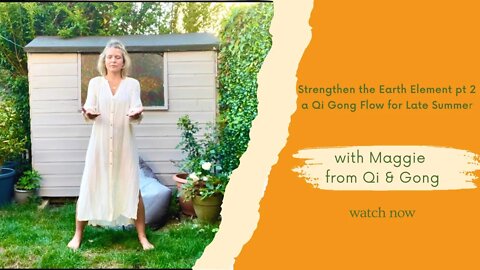 Strengthen the Earth Element; pt 2 Qigong Flow for Late Summer