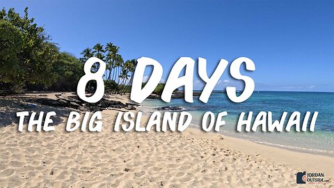 8 Days on the Big Island of Hawaii