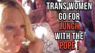 Trans Women Go For Lunch With The Pope