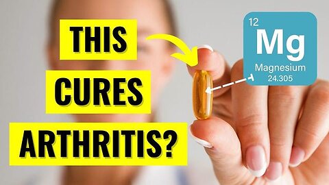WHY ARTHRITIS SUFFERERS NEED MORE MAGNESIUM
