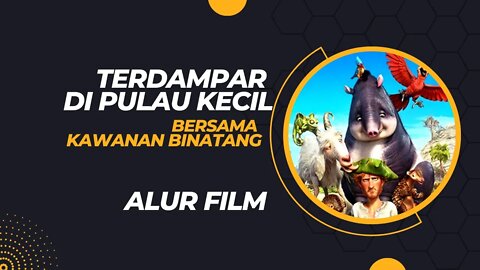 ALUR FILM ANIMASI, TERDAMPAR DI PULAU KECIL #alurceritafilm #alurfilm #filmanimasi #animasi